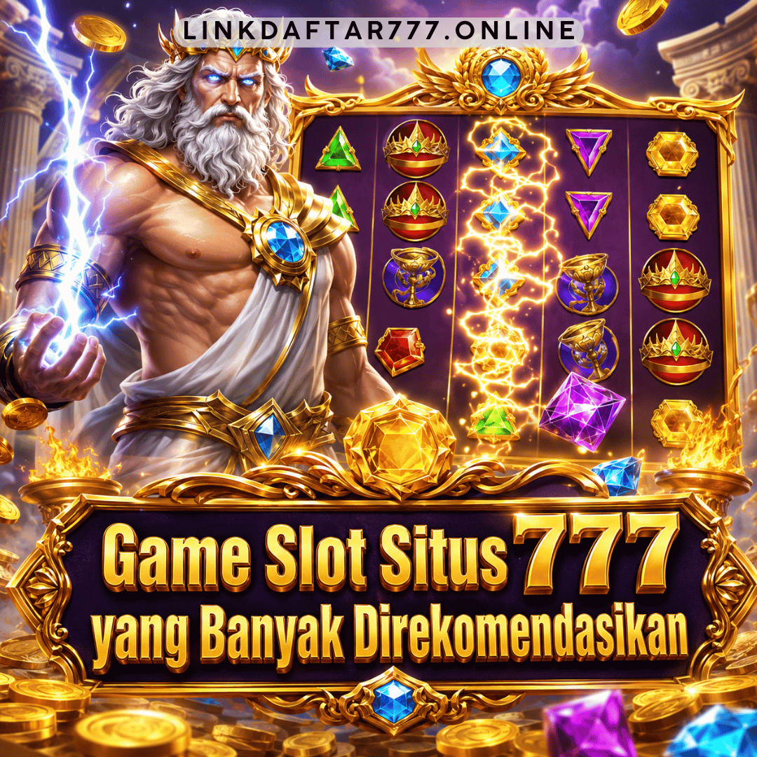 Game Slot Situs 777 yang Banyak Direkomendasikan