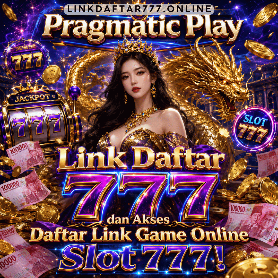 Link Daftar 777 dan Akses Daftar Link Game Online Slot 777